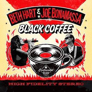 Beth Hart and Joe Bonamassa : Black Coffee